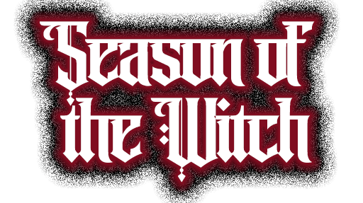 Season of the&nbsp;Witch-IV